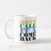 Mug Ne l'appelez pas un retour (Gauche)