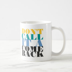 Mug Ne l'appelez pas un retour