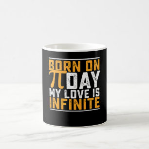 Mug Né le jour de Pi mon amour est une infinie Math dr