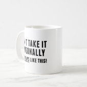 Mug Ne le prenez pas personnellement (Devant gauche)