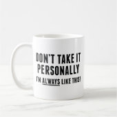 Mug Ne le prenez pas personnellement (Gauche)