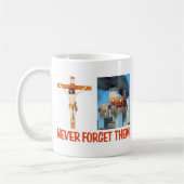 MUG NE LES OUBLIEZ JAMAIS (Gauche)