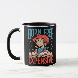 Mug Né libre mais maintenant je suis cher Citation drô
