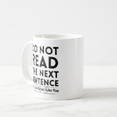 Mug Ne lisez pas la phrase suivante vous petit rebelle (Devant gauche)