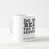 Mug Ne lisez pas la prochaine phrase (Devant gauche)