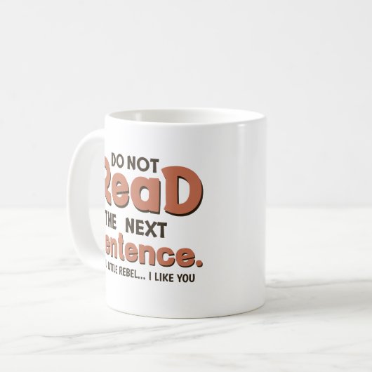 Mug Ne Lisez Pas La Prochaine Phrase Drôle Dire (Devant gauche)