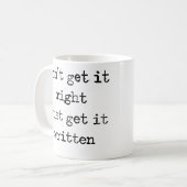 Mug Ne l'obtenez pas droit. Obtenez-juste le écrit (Devant gauche)