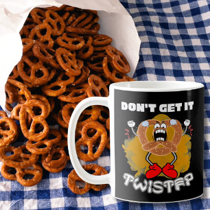 Mug Ne l'obtenez pas tordu Pretzel en colère