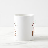 Mug Ne manquez pas avec moi Je viens du Texas (Centre)