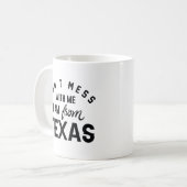 Mug Ne manquez pas avec moi Je viens du Texas (Devant gauche)