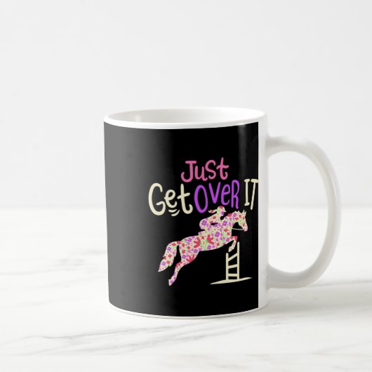 Mug Ne Manquez Pas De Le Surmonter À Cheval Lover Éque (Droite)