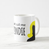 Mug Ne m'appelez pas Blondie (Devant droit)