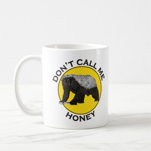 Mug Ne m'appelez pas Honey Badger Funny Badass Animal  (Gauche)