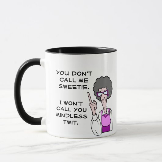 Mug Ne m'appelle pas ma chérie, mindless Twit (Gauche)