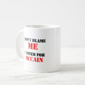 Mug Ne me blâmez pas que j'ai voté pour Mccain (Devant gauche)