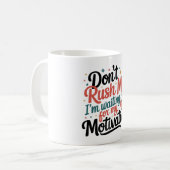 Mug Ne me bousculez pas, j'attends ma motivation café (Devant gauche)