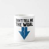 Mug Ne me dites pas le woal - Flèche brisée (Centre)