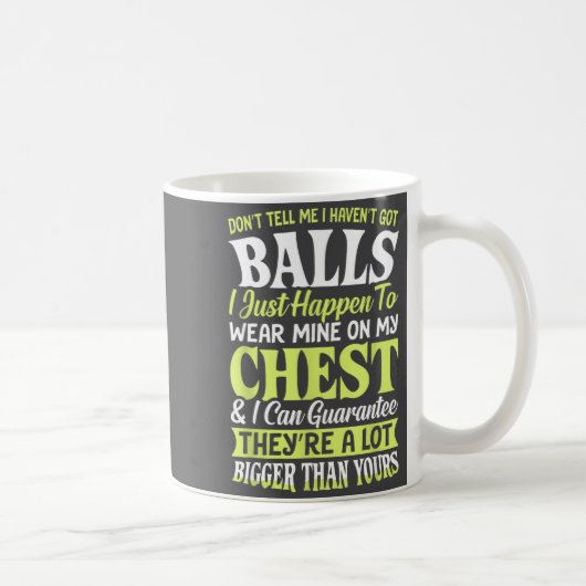 Mug Ne me dites pas que je n'ai pas de déclaration de (Droite)