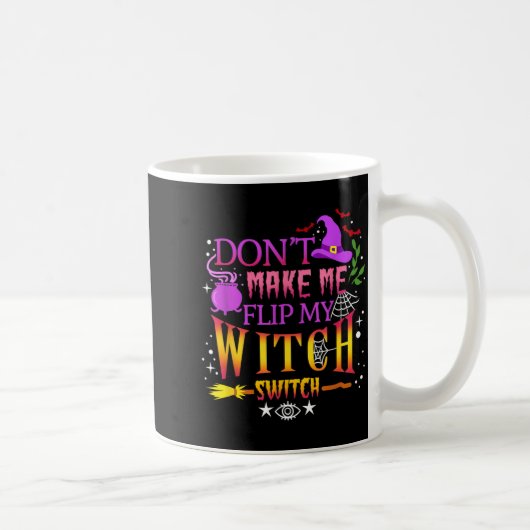 Mug Ne me fais pas basculer mon interrupteur de sorciè (Droite)