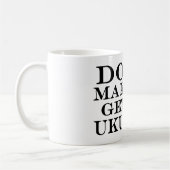 Mug Ne Me Fais Pas Obtenir Mon Ukulele (Gauche)