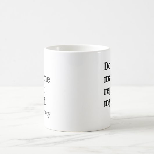 Mug Ne me fais pas répéter (Centre)