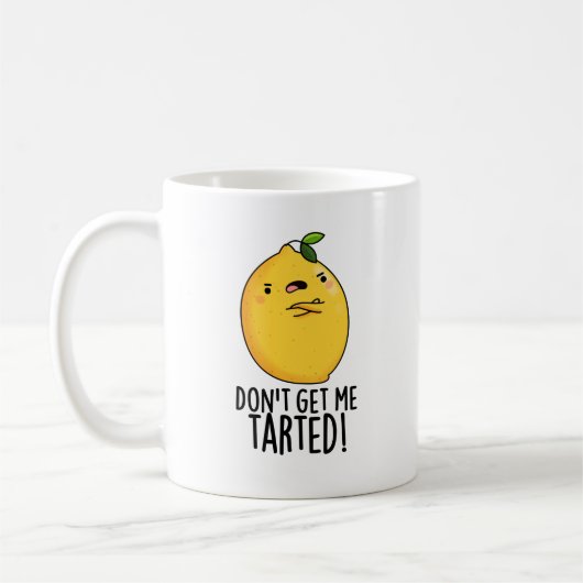 Mug Ne me fais pas tarter Funny Lemon Pun (Gauche)