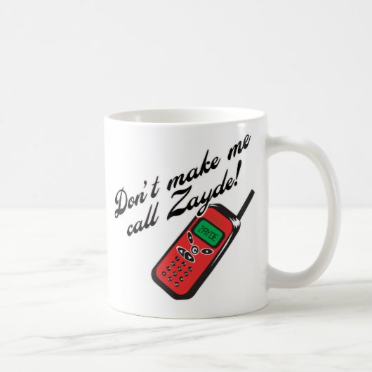 Mug Ne me faites pas l'appel Zayde ! (Droite)