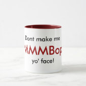 Mug Ne me faites pas, MMMBop, visage de yo ! (Centre)