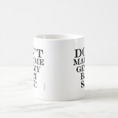 Mug Ne Me Faites Pas Obtenir Mon Bari Sax (Centre)
