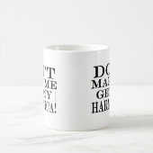 Mug Ne Me Faites Pas Obtenir Mon Harmonica (Centre)