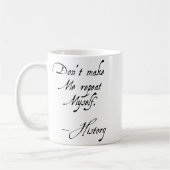 Mug Ne me faites pas répéter moi-même Histoire Drôle N (Gauche)