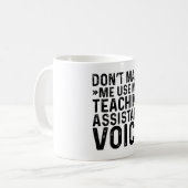 Mug Ne me faites pas utiliser ma voix d'assistant d'en (Devant gauche)
