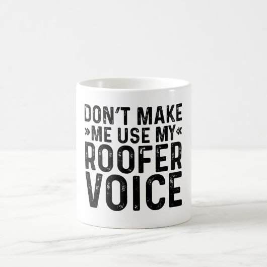 Mug Ne me faites pas utiliser ma voix de couvreur (Centre)
