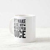 Mug Ne me faites pas utiliser ma voix de gouvernante (Devant gauche)