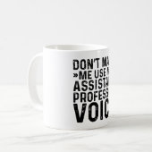 Mug Ne me faites pas utiliser ma voix de professeur ad (Devant gauche)