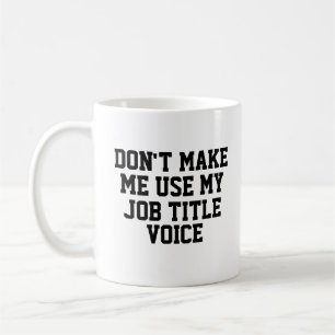 Mug Ne me faites pas utiliser ma voix de - Titre de po
