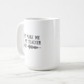 Mug Ne me faites pas utiliser ma voix d'enseignant, en (Devant gauche)