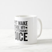 Mug Ne me faites pas utiliser ma voix d'hôtesse de l'a (Devant droit)