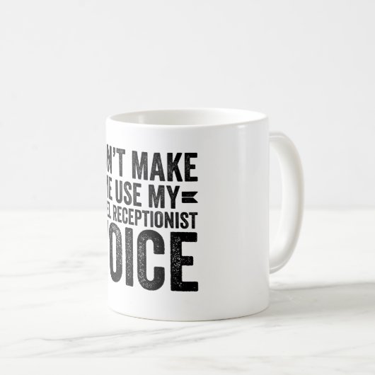 Mug Ne me faites pas utiliser ma voix réceptionniste d (Devant droit)