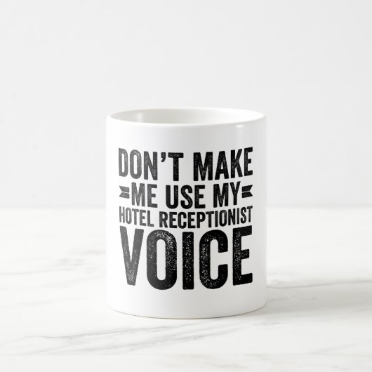 Mug Ne me faites pas utiliser ma voix réceptionniste d (Centre)