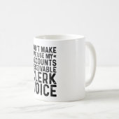 Mug Ne me faites pas utiliser mon commis aux comptes c (Devant droit)