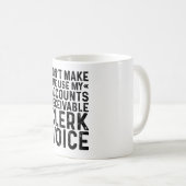 Mug Ne me faites pas utiliser mon commis aux comptes c (Devant droit)