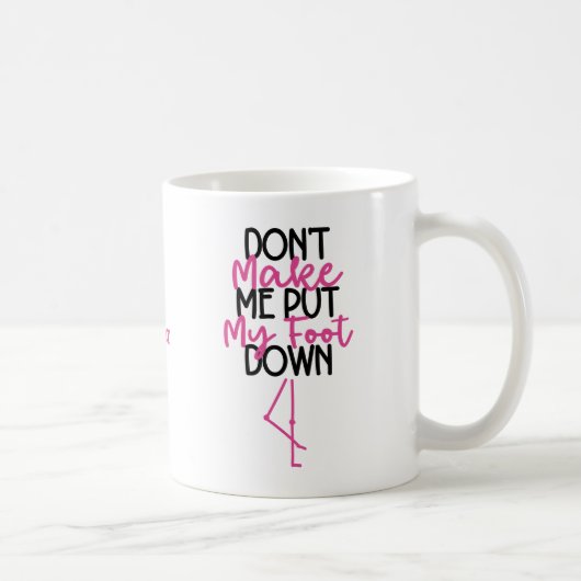 Mug Ne me forcez pas à sévir - Flamant rose drôle (Droite)