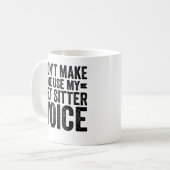 Mug Ne me forcez pas à utiliser la voix de mon animal  (Devant gauche)