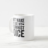 Mug Ne me forcez pas à utiliser ma voix chroniqueuse (Devant gauche)