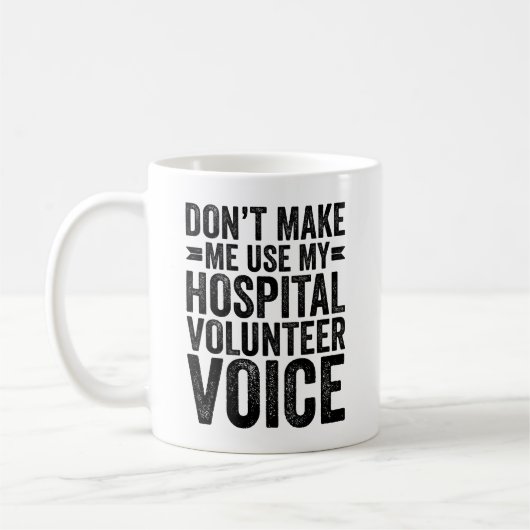 Mug Ne me forcez pas à utiliser ma voix de bénévole à (Gauche)