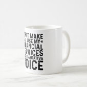 Mug Ne me forcez pas à utiliser ma voix de représentan (Devant droit)
