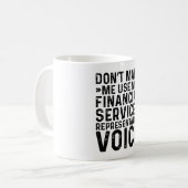 Mug Ne me forcez pas à utiliser ma voix de représentan (Devant gauche)