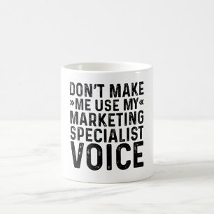 Mug Ne me forcez pas à utiliser ma voix de spécialiste