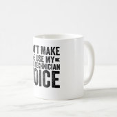 Mug Ne me forcez pas à utiliser ma voix de technicien  (Devant droit)
